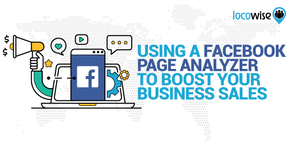 Using A Facebook Page Analyzer To Boost Your Business Sales
