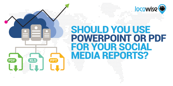 Should You Use Powerpoint Or PDF For Your Social Media Reports?