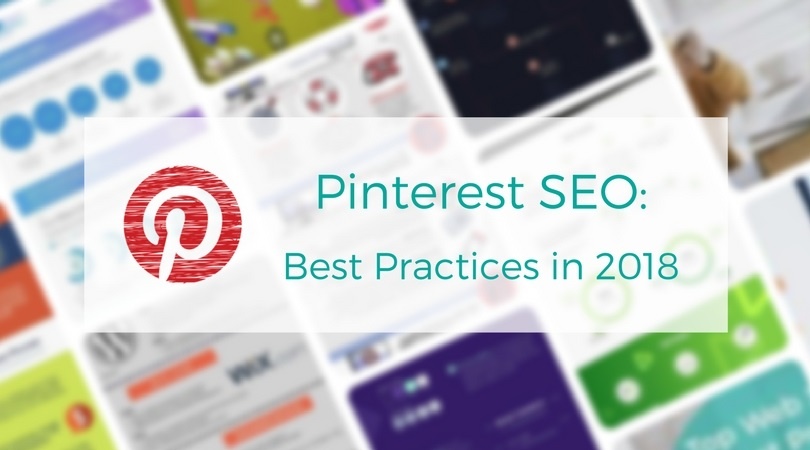 Pinterest SEO Best Practices in 2018
