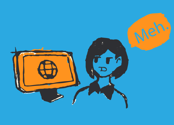 What makes a good website (girl looking at computer screen with website pulled up, speech bubble to her right says "meh")