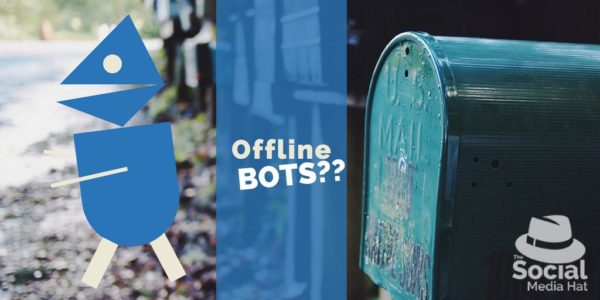 Chatbots offer instant engagement, offering key pieces of information to common questions and in a human-like way, and offline marketing can drive consumers to those bots.