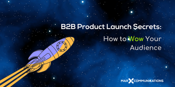 B2B Product Launch Secrets