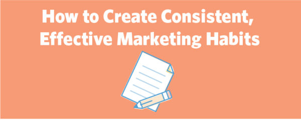 Create Marketing Habits