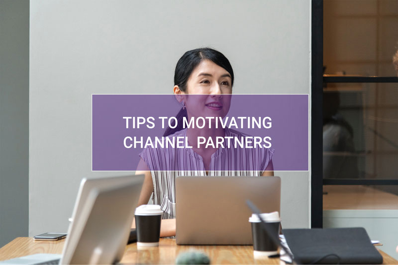 Tips to motivating channel partners