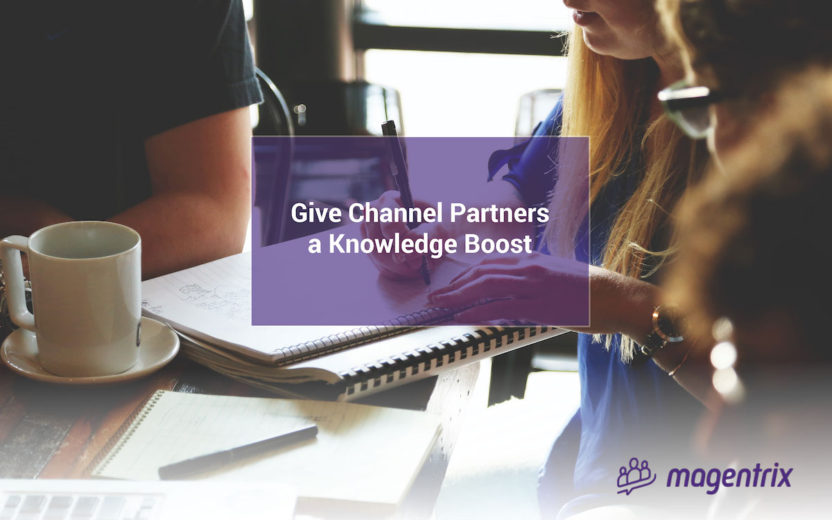 Give your channel partners knowledge boosts with training and certification