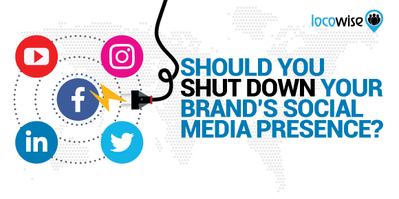 Should You Shut Down Your Brands Social Media Presence Too?