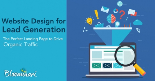 Website Design for Lead Generation: The Perfect Landing Page that Drives Organic Traffic