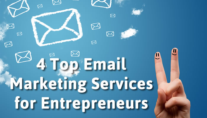 4 Top Email Marketing Services for Entrepreneurs