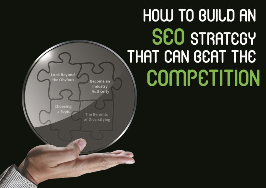 How To Build An SEO Strategy That Can Beat the Competition