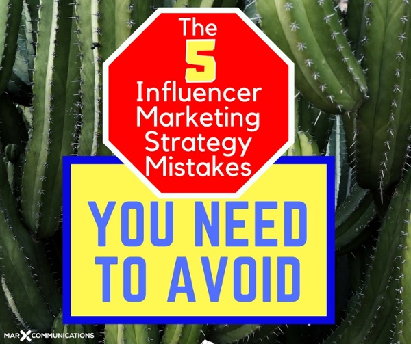 The 5 Influencer Marketing Strategy Mistakes You Need to Avoid