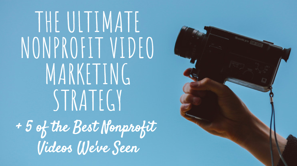 nonprofit video marketing strategy