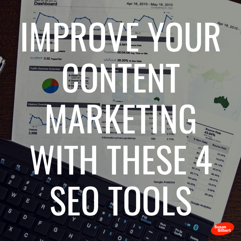 Improve Your Content Marketing with These 4 SEO Tools
