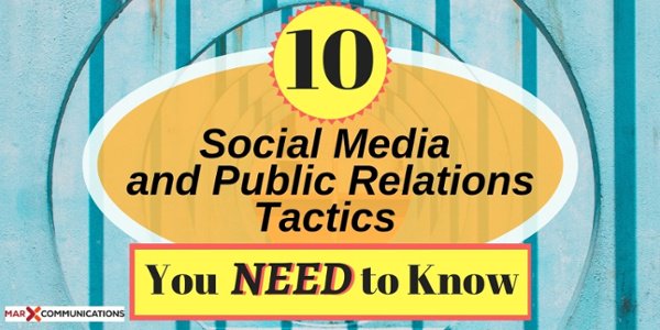10 Social Media and Public Relations Tactics You Need to Know