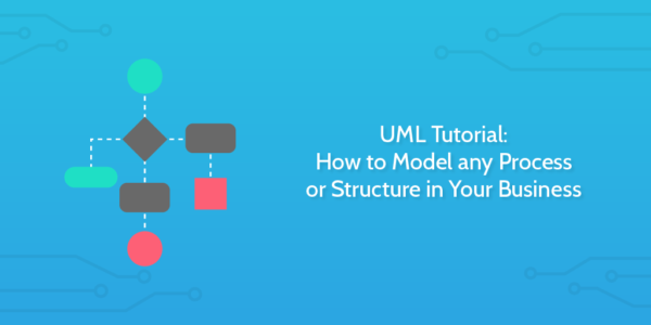 uml-tutorial-how-to-model-any-process-or-structure-in-your-business