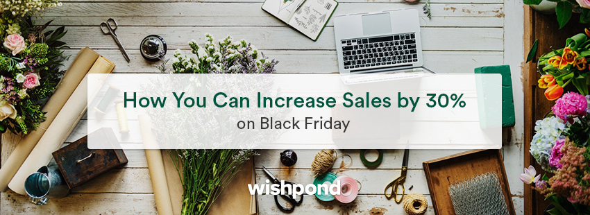 How You Can Increase Sales by 30%25 on Black Friday