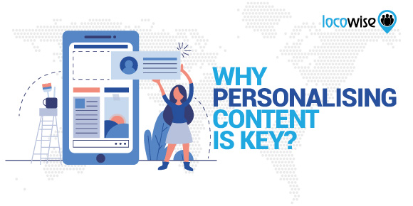 Why Personalising Content Is Key?