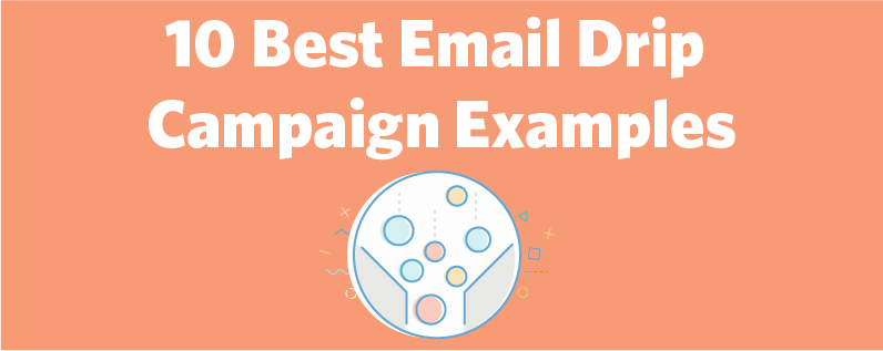 10 Best Email Drip Campaign Examples