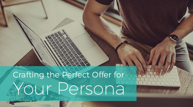 Crafting the Perfect Offer for Your Persona
