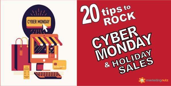 20 Tips to Seriously Increase Cyber Monday and Holiday Online Sales