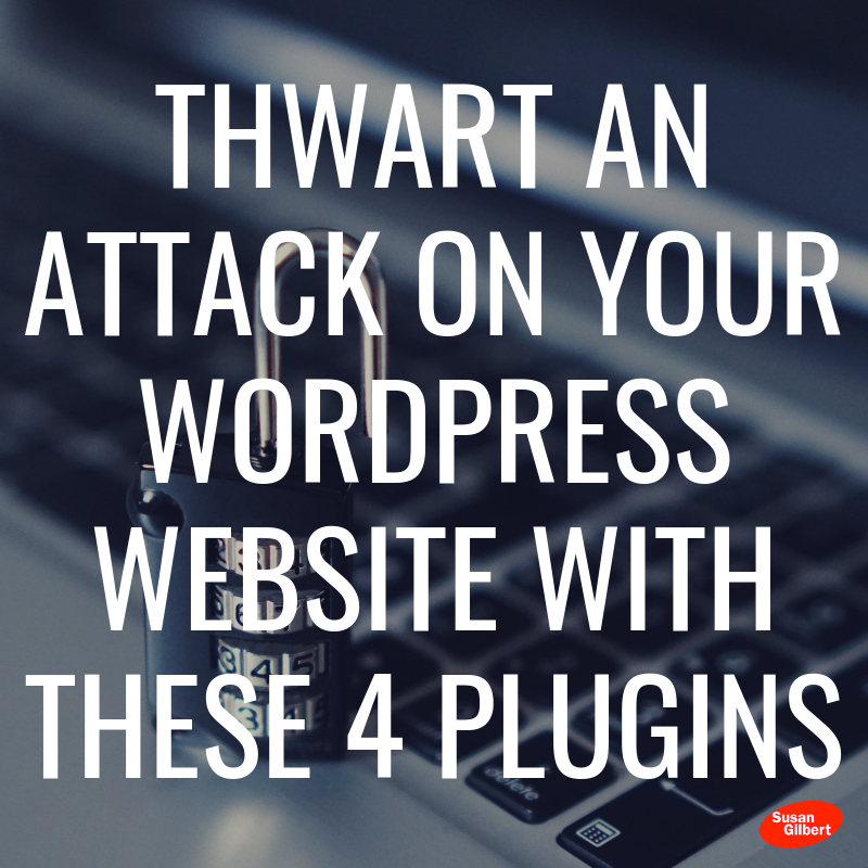 Four WordPress Security Plugins That Will Stop Website Attacks