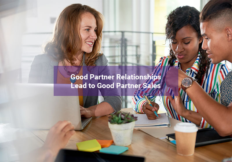 Creating Good Partner Relationships