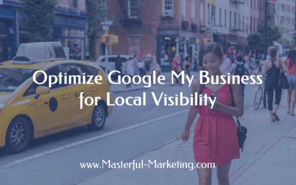Optimize Google My Business for Local Visibility