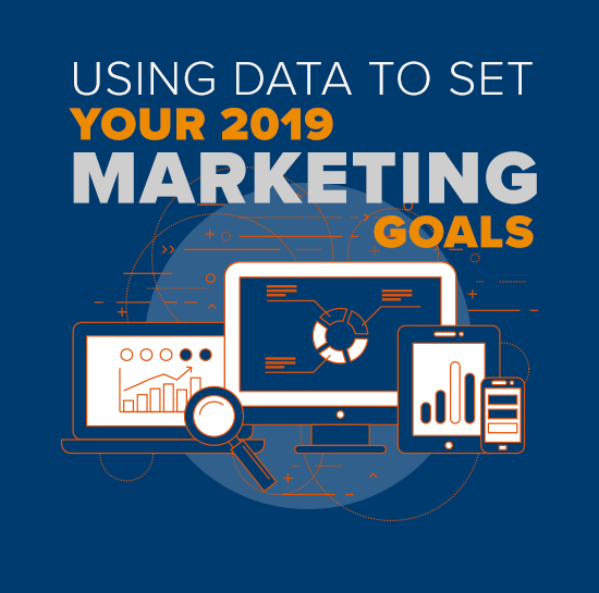 Using Data to set 2019 marketing goals