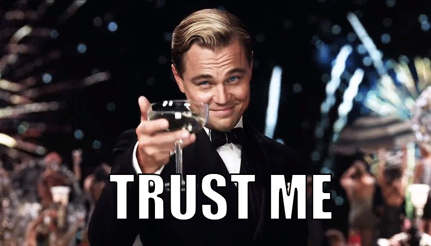 trust me