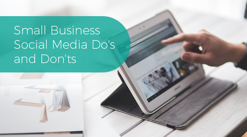 Small Business Social Media Dos and Donts