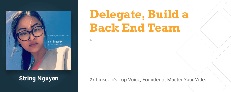String Nguyen, 2x Linkedin's Top Voice, Founder at Master Your Video