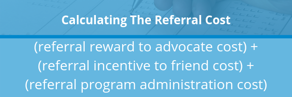 calculating the referral cost for your referral program formula