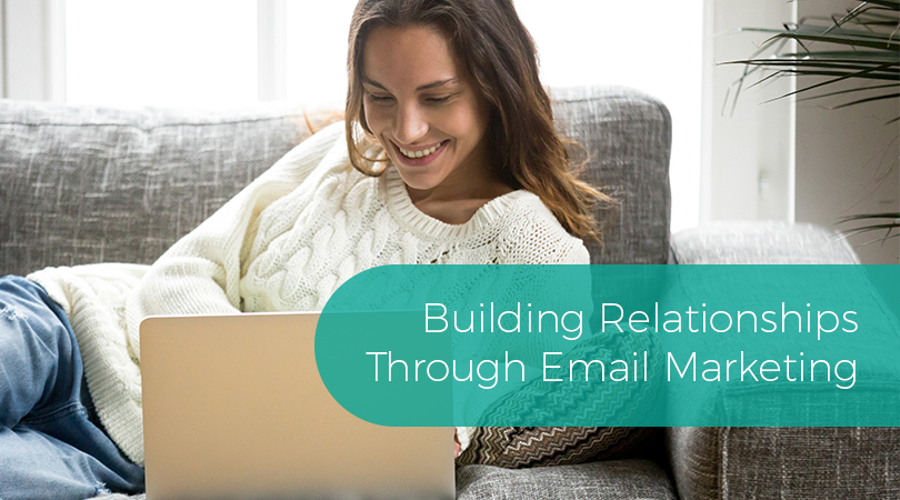 Building Relationships Through Email Marketing
