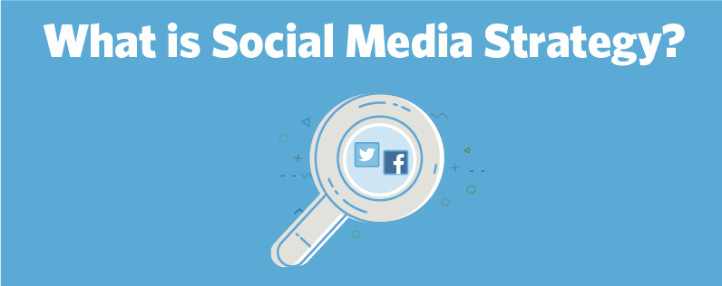 What is Social Media Strategy