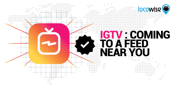 IGTV: Coming To A Feed Near You