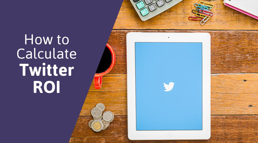 How to Calculate Twitter ROI