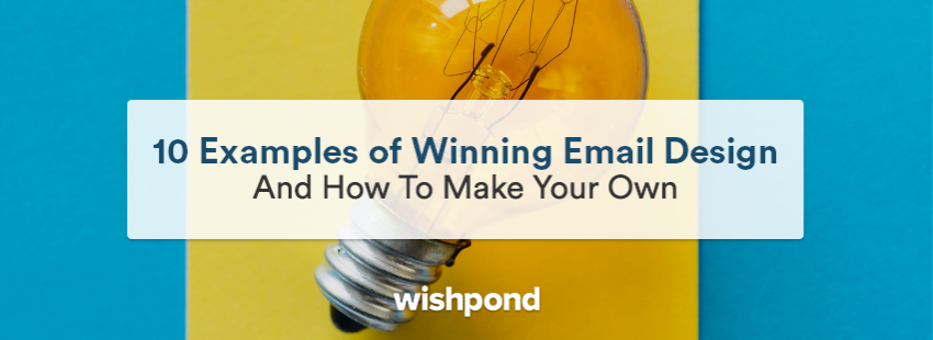 10 Examples of Winning Email Design And How To Make Your Own