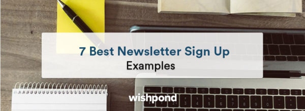 7 Best Newsletter Sign Up Examples