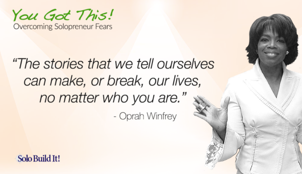 The stories that we tell ourselves can make, or break, our lives, no matter who you are. - Oprah Winfrey | http://sbi.me/2un9zBd via @solobildit