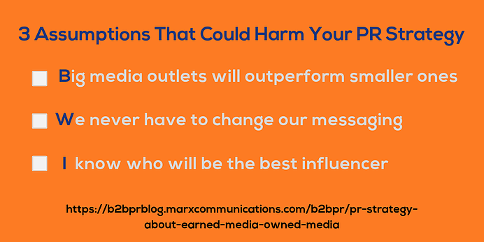 3 Assumptions That Could Harm Your PR Strategy