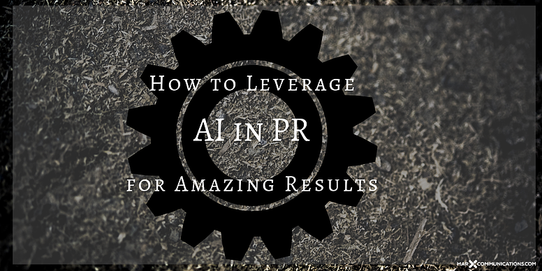 How to Leverage AI in PR for Amazing Results (1)