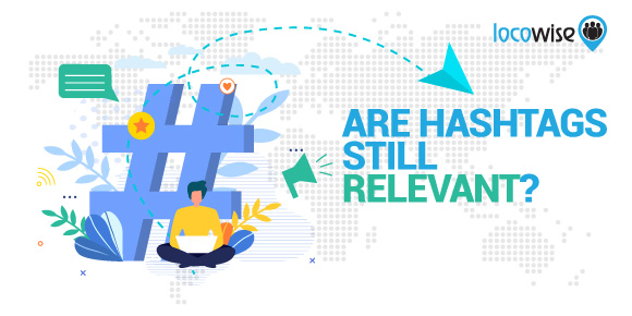 Are Hashtags Still Relevant?