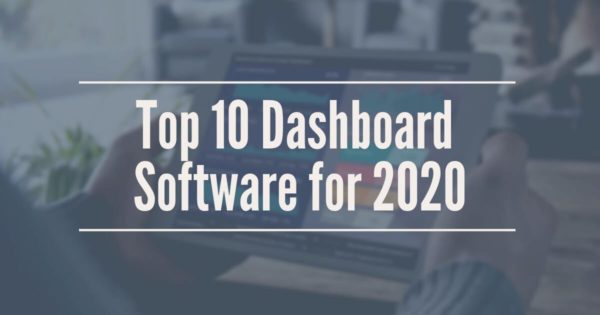 top 10 dashboard software tools in 2020