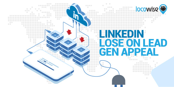 LinkedIn Lose On Lead Gen Appeal