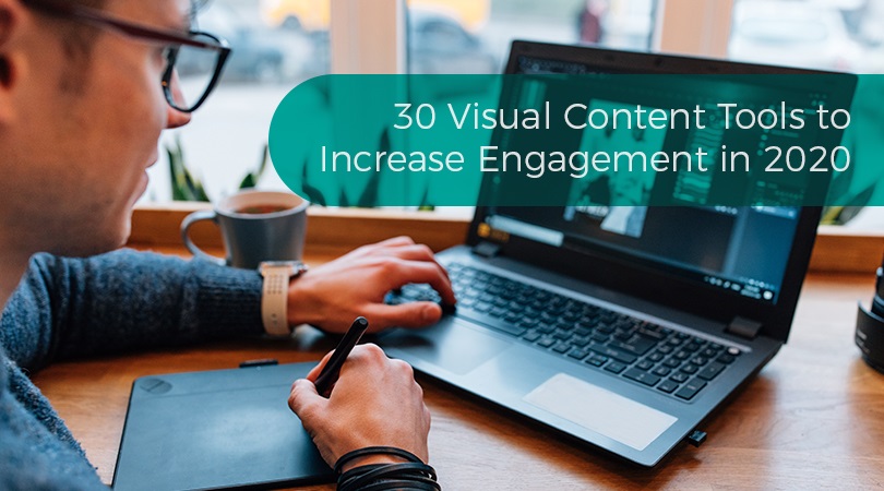 30 Visual Content Tools to Increase Engagement in 2020