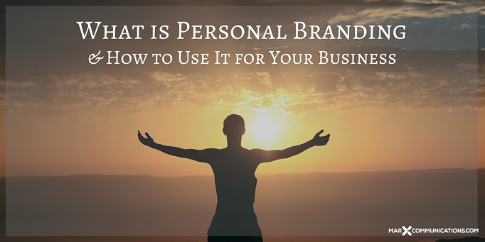 What is Personal Branding & How to Use It for Your Business