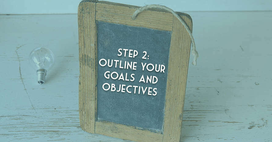 Data-Driven Content Marketing: Step 2 - Outline Your Goals & Objectives