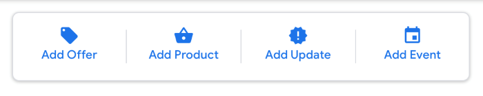 Google My Business Posts 4 options - add offer, product, update or event