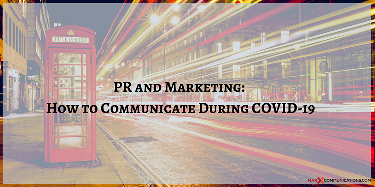 PR and Marketing_ How to Communicate During COVID-19