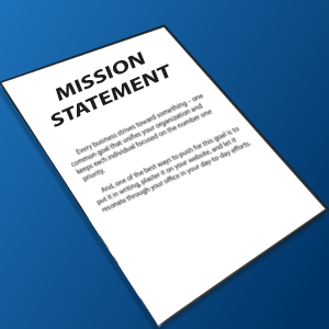 A clear mission statement helps put your rebranding efforts into focus.