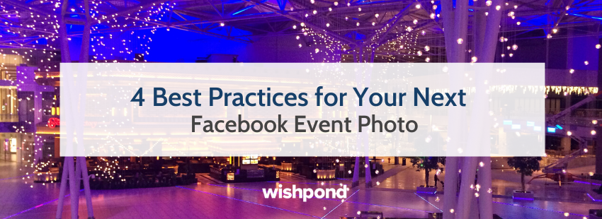 4 Best Practices for Your Next Facebook Event Photo